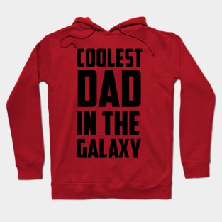 Coolest Dad in the Galaxy - Black Hoodie